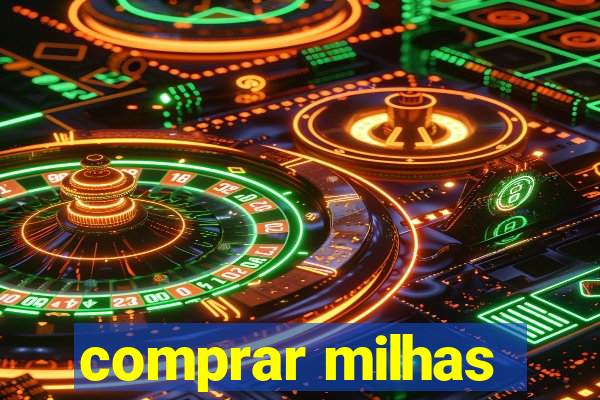 comprar milhas