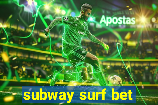 subway surf bet