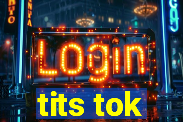 tits tok