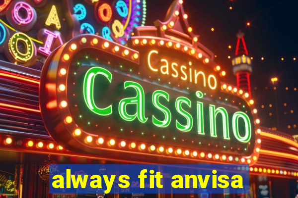 always fit anvisa