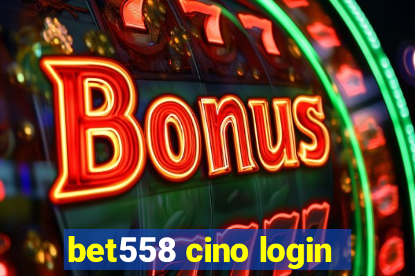 bet558 cino login