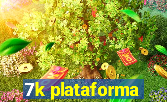 7k plataforma