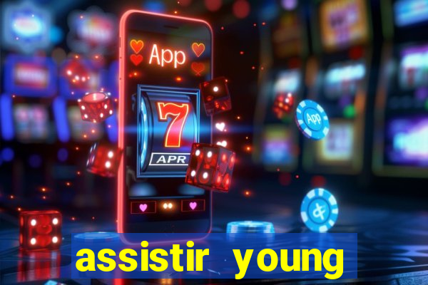 assistir young hearts online
