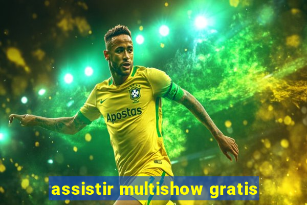 assistir multishow gratis