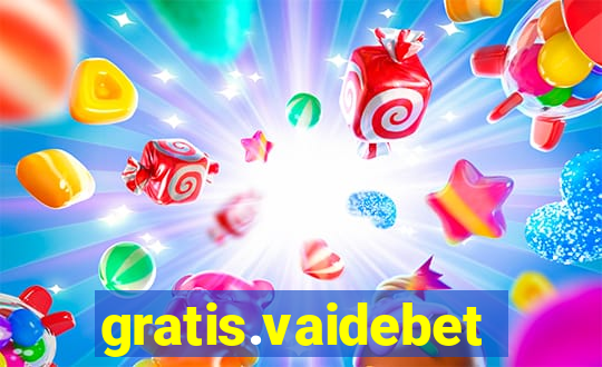 gratis.vaidebet