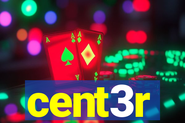 cent3r