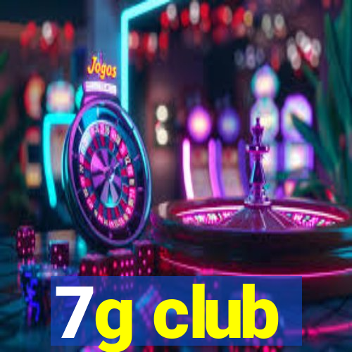 7g club