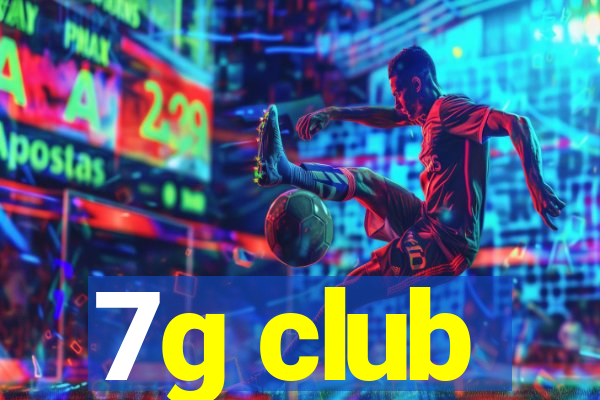 7g club