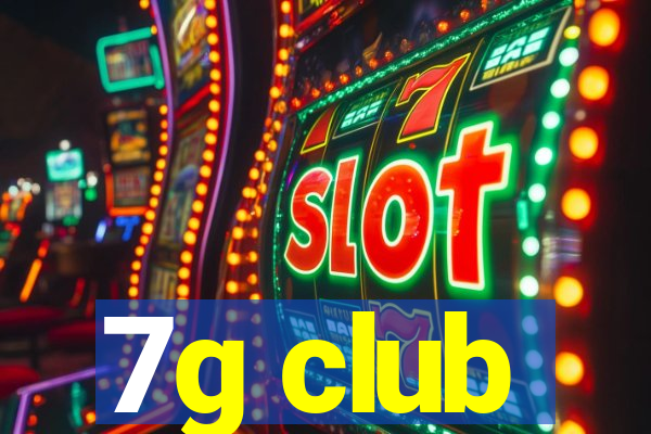 7g club