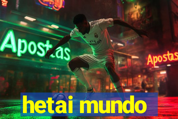 hetai mundo