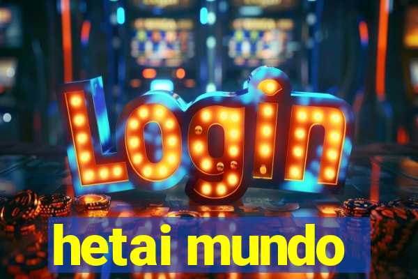 hetai mundo