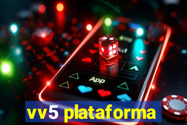 vv5 plataforma