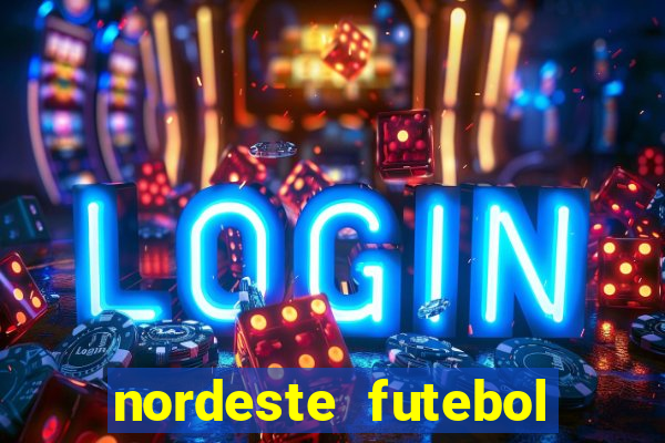 nordeste futebol vip net
