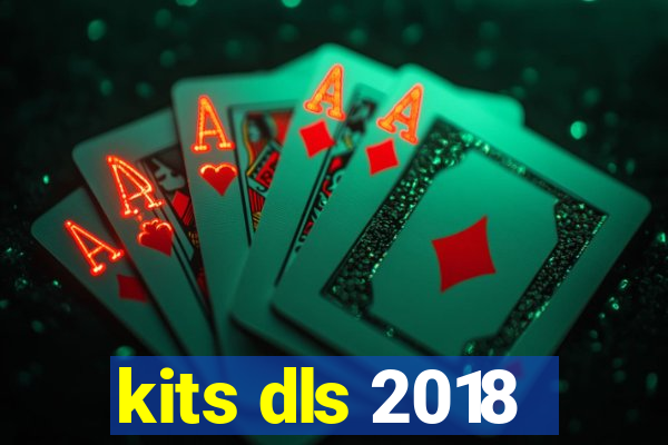 kits dls 2018