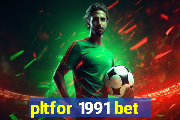 pltfor 1991 bet