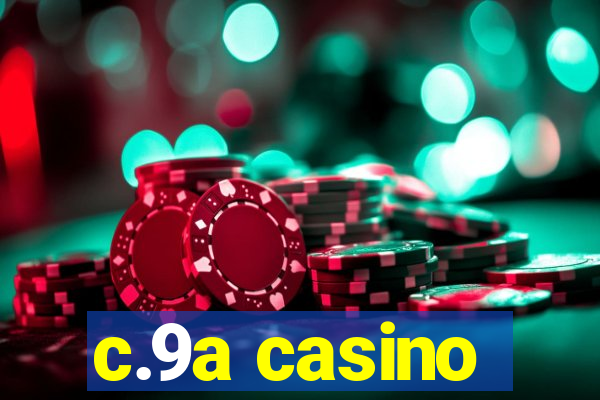 c.9a casino