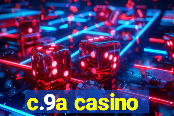 c.9a casino