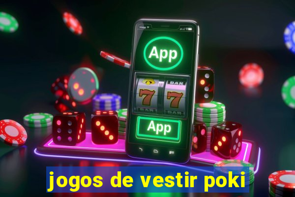 jogos de vestir poki