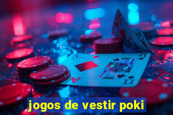 jogos de vestir poki