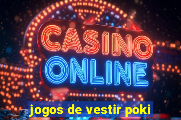 jogos de vestir poki