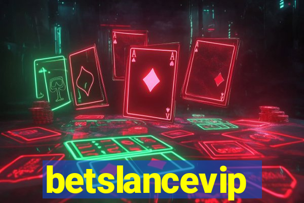 betslancevip