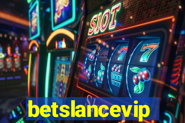 betslancevip