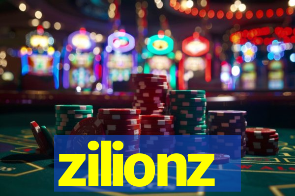 zilionz