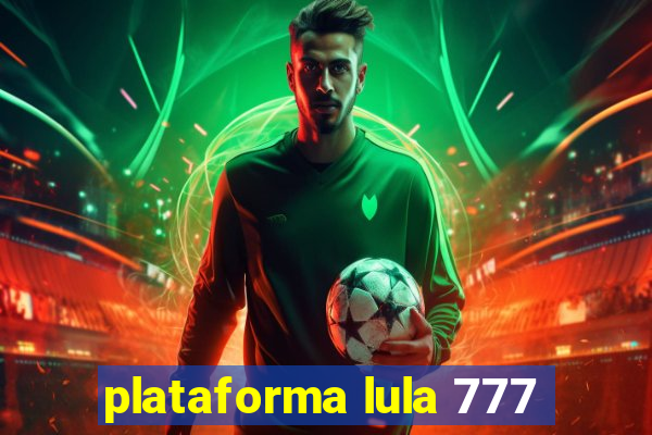 plataforma lula 777