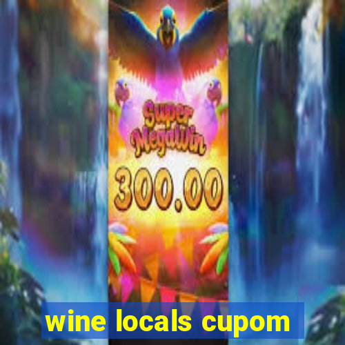 wine locals cupom