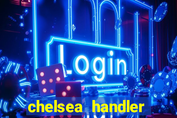 chelsea handler video porn