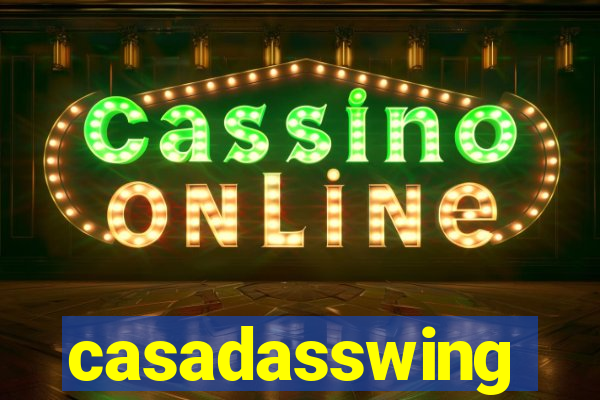 casadasswing