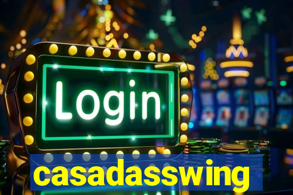 casadasswing