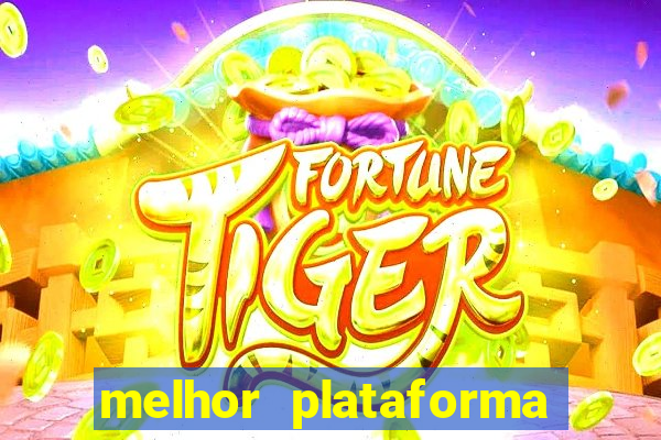 melhor plataforma pagante fortune tiger