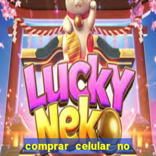comprar celular no boleto parcelado