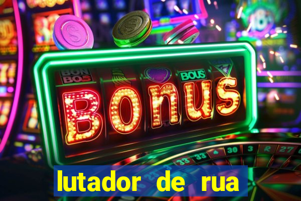 lutador de rua filme completo dublado mega filmes