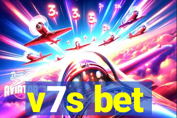 v7s bet