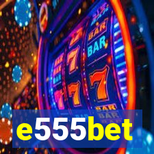 e555bet