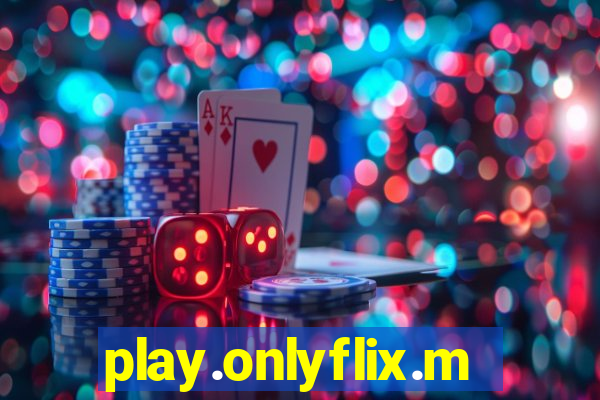 play.onlyflix.me