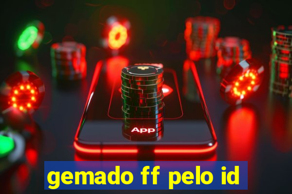 gemado ff pelo id