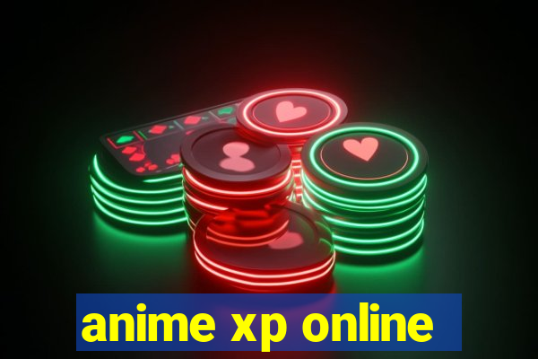 anime xp online