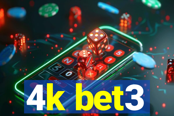 4k bet3