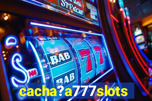 cacha?a777slots