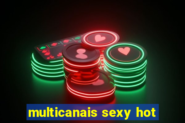 multicanais sexy hot