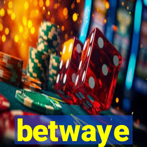 betwaye