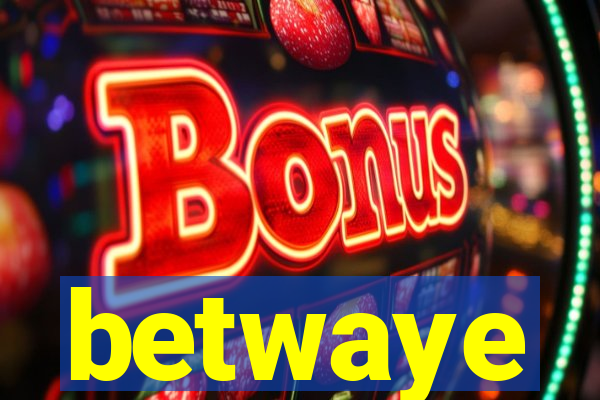 betwaye