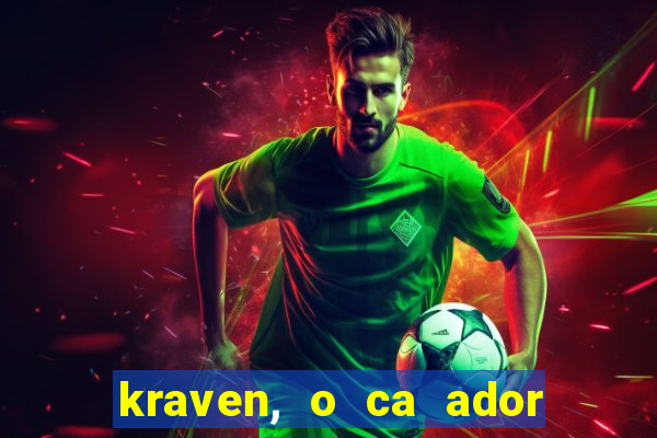 kraven, o ca ador filme completo dublado download