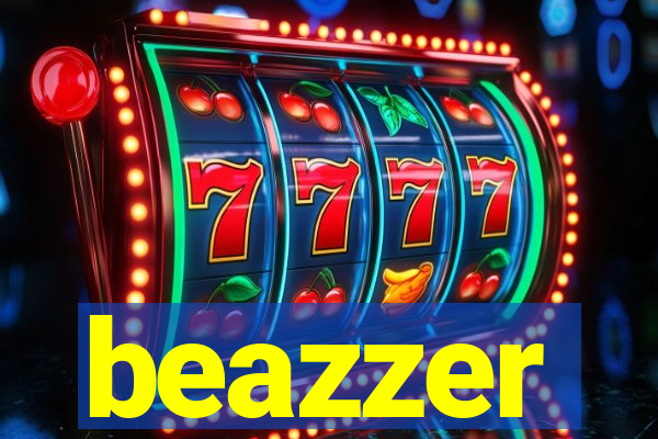 beazzer
