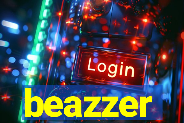 beazzer