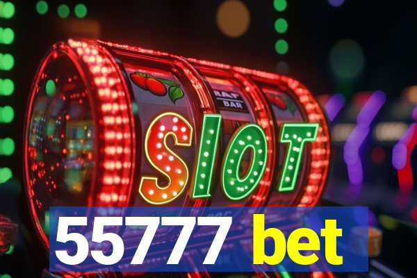 55777 bet