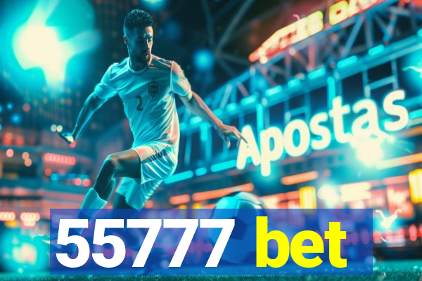 55777 bet